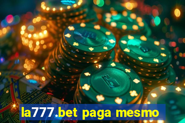 la777.bet paga mesmo